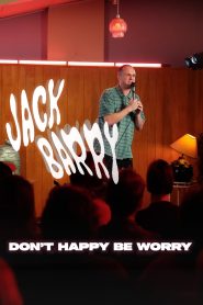 Jack Barry: Don’t Happy Be Worry