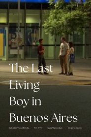 The Last Living Boy in Buenos Aires