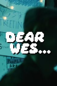 Dear Wes…