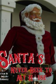 Santa’s Never Been to My House