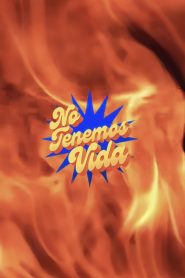 We Don’t Have a Life